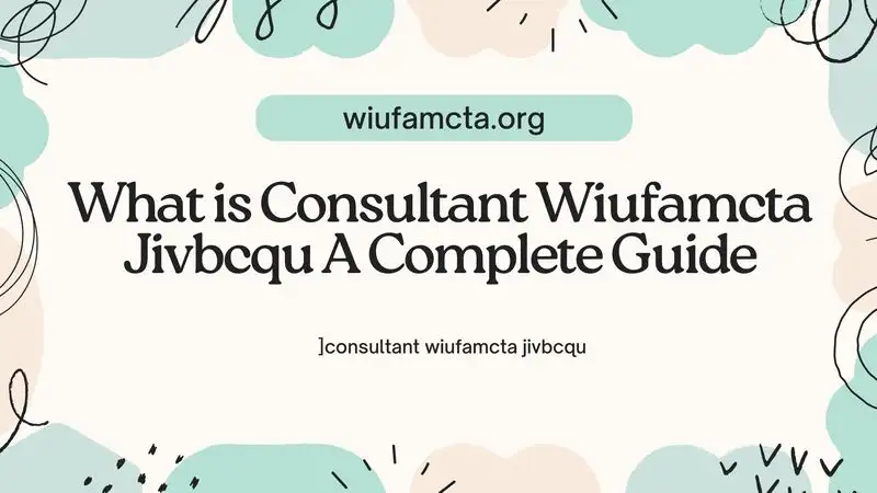 consultant wiufamcta jivbcqu